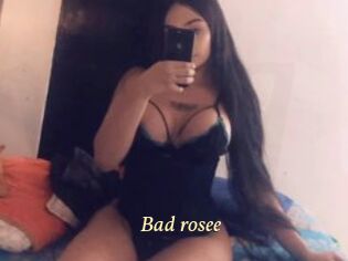 Bad_rosee