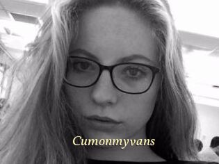 Cumonmyvans