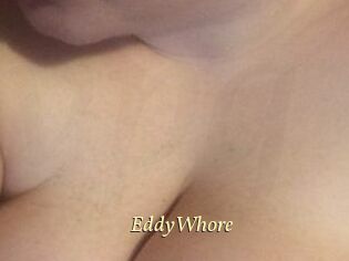 EddyWhore