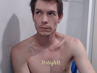 Itstightt