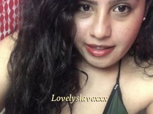 Lovelyslavexxx