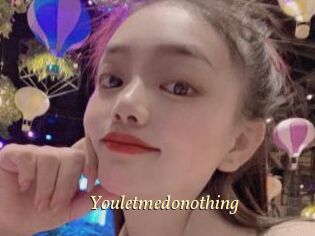Youletmedonothing